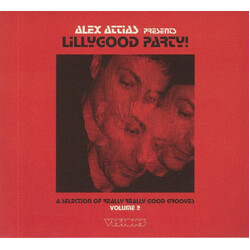 Alex Attias LillyGood Party! Volume 2 (A Selection Of Really Really Good Grooves)