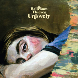 The Ballroom Thieves Unlovely