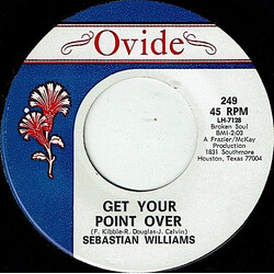 Sebastian Williams Get Your Point Over / I Don´t Care What Mama Said (Baby I Need You)