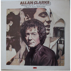 Allan Clarke I Wasn't Born Yesterday