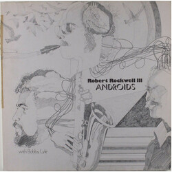 Bob Rockwell / Bobby Lyle Androids