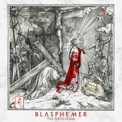 Blasphemer (3) The Sixth Hour