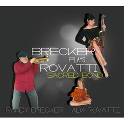 Randy Brecker / Ada Rovatti Sacred Bond - Brecker Plays Rovatti