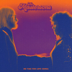 The Mastersons No Time For Love Songs