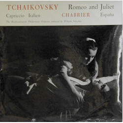 Pyotr Ilyich Tchaikovsky / Emmanuel Chabrier / Nordwestdeutsche Philharmonie / Wilhelm Schüchter Romeo And Juliet / Capriccio Italien / España