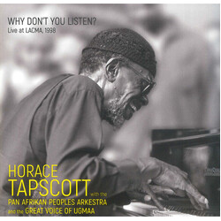 Horace Tapscott / The Pan-Afrikan Peoples Arkestra / The Voice Of UGMAA Why Don't You Listen? - Live At LACMA, 1998