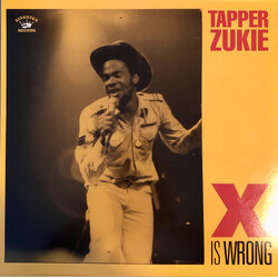 Tapper Zukie X Is Wrong