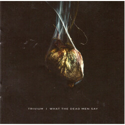Trivium What The Dead Men Say