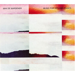 Max de Wardener Music For Detuned Pianos