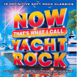 Various Now That's What I Call Yacht Rock