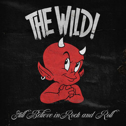 The Wild! Still Believe in Rock and Roll