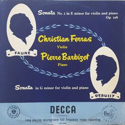 Christian Ferras / Pierre Barbizet / Claude Debussy / Gabriel Fauré Sonata No. 2 In E Minor For Violin And Piano. Op. 108 /  Sonata In G Minor For Vio