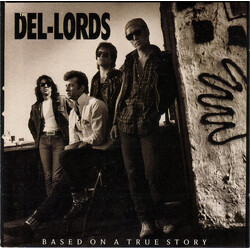 The Del Lords Based On A True Story