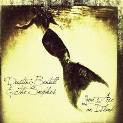 Dustin Bentall &The Smokes You Are An Island