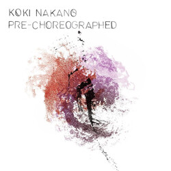Koki Nakano Pre-Choreographed