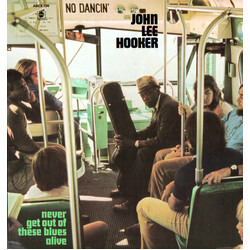 John Lee Hooker Never Get Out Of These Blues Alive