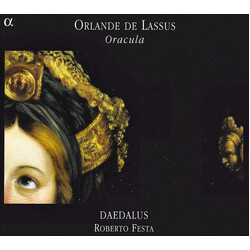 Roland de Lassus / Ensemble Daedalus / Roberto Festa Oracula