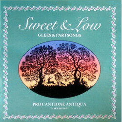 Pro Cantione Antiqua Sweet & Low - Glees & Partsongs