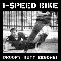 1-Speed Bike Droopy Butt Begone! Vinyl LP