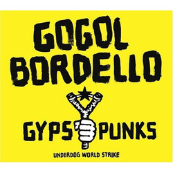 Gogol Bordello Gypsy Punks (Underdog World Strike)