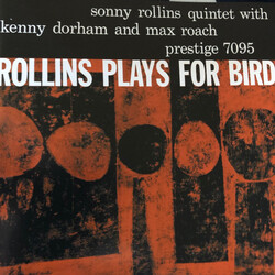 Sonny Rollins Quintet / Kenny Dorham / Max Roach Rollins Plays For Bird