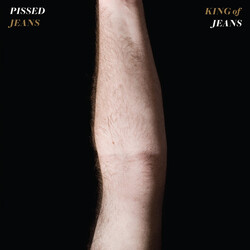 Pissed Jeans King Of Jeans