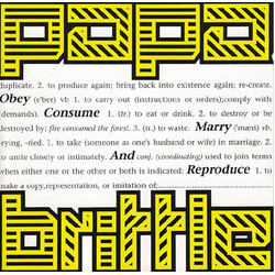 Papa Brittle Obey, Consume, Marry And Reproduce