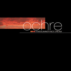 Ochre A Midsummer Nice Dream