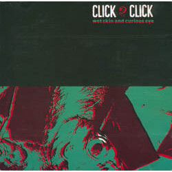 Click Click Wet Skin And Curious Eye