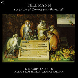 Georg Philipp Telemann / Les Ambassadeurs (6) / Alexis Kossenko / Zefira Valova Ouverture & Concerti Pour Darmstadt