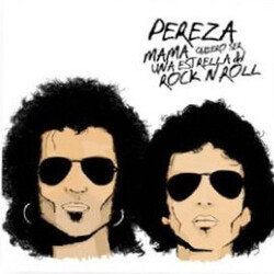 Pereza Mama, Voy A Ser Una Rock'n'roll Star
