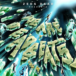 Zeds Dead We Are Deadbeats Vol. 4
