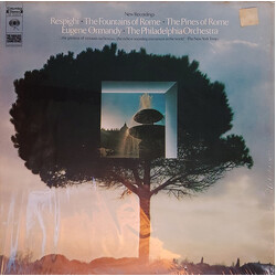 Ottorino Respighi / Eugene Ormandy / The Philadelphia Orchestra The Fountains Of Rome / The Pines Of Rome