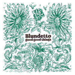 Blundetto Good Good Things
