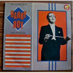 Harry Roy And His Orchestra The Golden Age Of Harry Roy & His Orchestra
