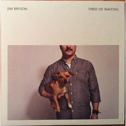 Jim Bryson Tired Of Waiting Vinyl LP