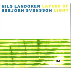 Nils Landgren / Esbjörn Svensson Layers Of Light