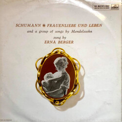 Robert Schumann / Felix Mendelssohn-Bartholdy / Erna Berger Frauenliebe Und Leben And A Group Of Songs By Mendelssohn
