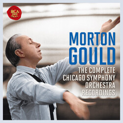 Morton Gould / The Chicago Symphony Orchestra The Complete Chicago Symphony Orchestra Recordings