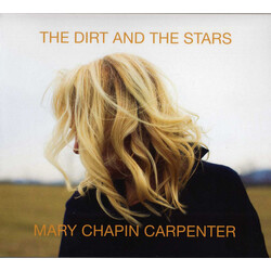 Mary Chapin Carpenter The Dirt And The Stars