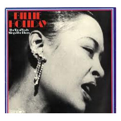 Billie Holiday The 'Real' Lady Sings The Blues