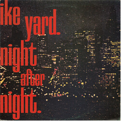 Ike Yard Night After Night