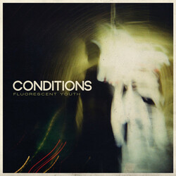 Conditions Fluorescent Youth (10 Year Anniversary Edition) vinyl LP
