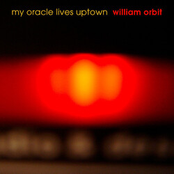 William Orbit My Oracle Lives Uptown
