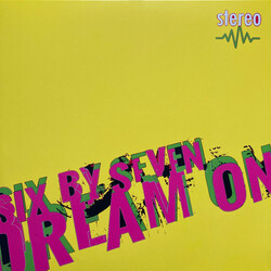 Six By Seven Dream On