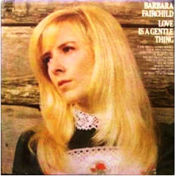 Barbara Fairchild Love Is A Gentle Thing
