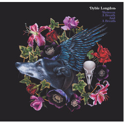Dyble Longdon Between A Breath And A.. Vinyl