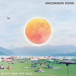 Busty and the Bass Uncommon Good