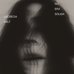 Lucrecia Dalt No Era Solida