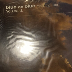 Blue On Blue (2) / Lisa (3) You Said.